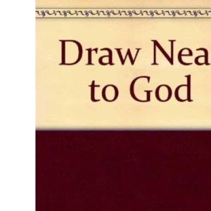 Draw Near to God