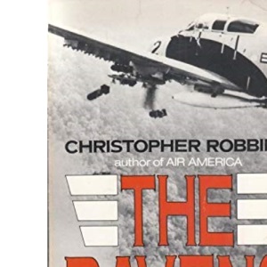 The Ravens: Pilots of the Secret War in Laos