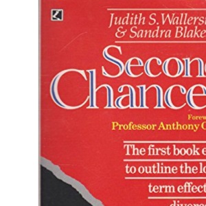 Second Chances: Men, Women and Children a Decade After Divorce