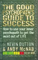 The Good Psychopath's Guide to Success