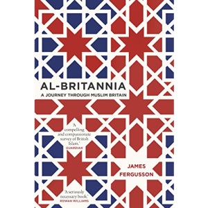 Al-Britannia, My Country: A Journey Through Muslim Britain