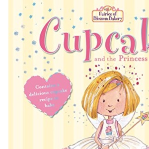 Fairies of Blossom Bakery: Cupcake and the Princess Party (The Fairies of Blossom Bakery)