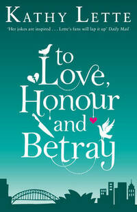 To Love, Honour and Betray: He Made Love, and Now it's War!