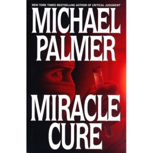 Miracle Cure: A Novel