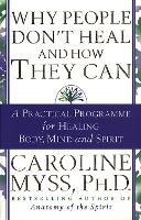 Why People Don't Heal And How They Can