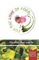 For the Love of Food the Diet That Works
