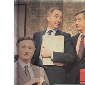 Yes, Minister: The Diaries of a Cabinet Minister by the Rt Hon. James Hacker MP - Volume Two