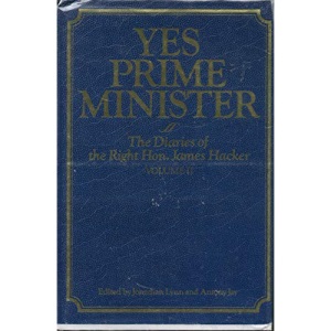 Yes, Prime Minister: The Diaries of the Right Hon. James Hacker, Vol. 2: v.2