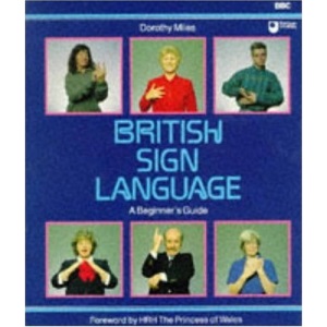 British Sign Language : A Beginner's Guide