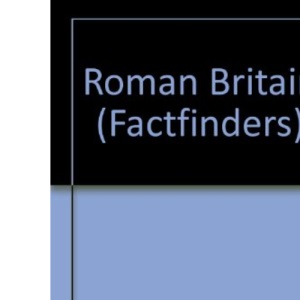 Roman Britain (Factfinders)