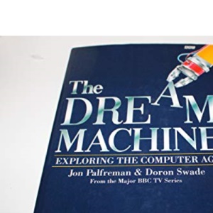 The Dream Machine: Story of the Computer