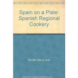 Spain on a Plate: Spanish Regional Cookery