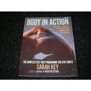 Body in Action: Complete Self-help Programme for Stiff Joints
