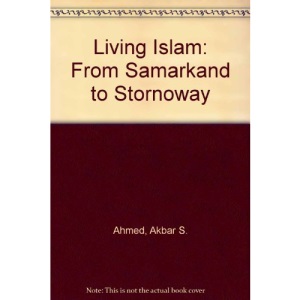 Living Islam: From Samarkand to Stornoway