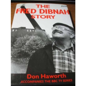 The Fred Dibnah Story