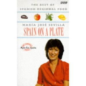 Spain on a Plate: Spanish Regional Cookery (BBC cookery series)