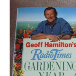 Geoff Hamilton's "Radio Times" Gardening Year (Network Books)