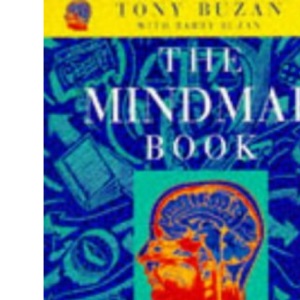 The Mind Map Book: Radiant Thinking - Major Evolution in Human Thought