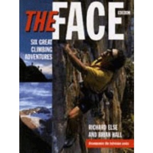 The "Face": Six Great Climbing Adventures