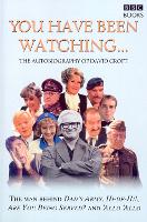 You Have Been Watching - The Autobiography Of David Croft