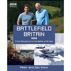 Battlefield Britain: From Boudicca to the Battle of Britain