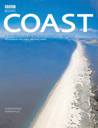 Coast: A Celebration of Britain's Coastal Heritage