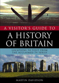 A Visitors Guide To A History Of Britain (History of Britain S.)