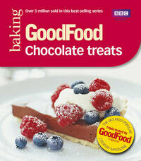 Good Food: Chocolate Treats: Triple-tested Recipes (GoodFood 101)
