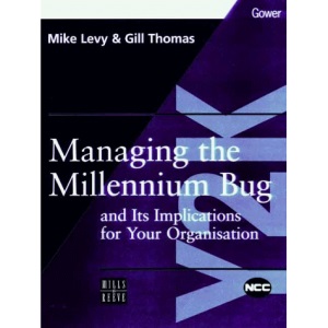 Managing the Millennium Bug and Its Implications for Your Organization