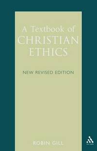 A Textbook of Christian Ethics