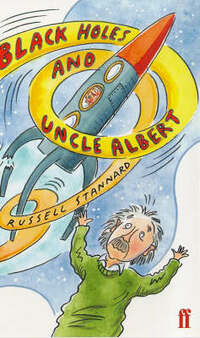 Black Holes and Uncle Albert (Uncle Albert Science/Adventure Series Book 2)