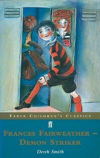 Frances Fairweather: Demon Striker (FF Childrens Classics)