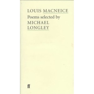 Selected Poems: Poems Selected by Michael Longley (Poet to Poet: An Essential Choice of Classic Verse)