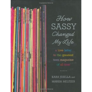 How Sassy Changed My Life: A Love Letter to the Greatest Teen Magazine of All Time