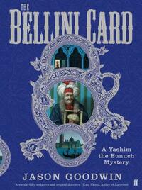 The Bellini Card (Yashim the Ottoman Detective)