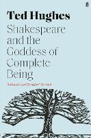 Shakespeare and the Goddess of Complete Being