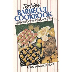 New Barbecue Cookbook: Better Recipes for Outdoor Eating