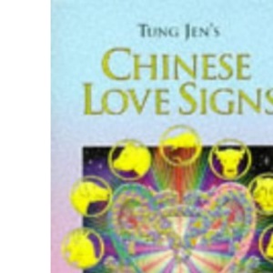 Tung Jen's Chinese Love Signs