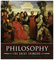Philosophy, the Great Thinkers