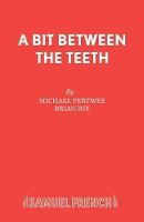 A Bit Between the Teeth