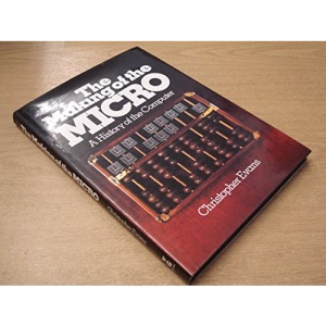 The Making of the Micro: A History of the Computer