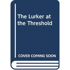 The Lurker at the Threshold