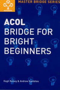 Acol Bridge For Bright Beginners (Master Bridge)