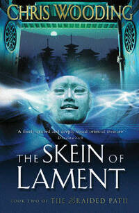 The Skein Of Lament: Book Two of the Braided Path (GOLLANCZ S.F.)