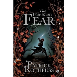 The Wise Man's Fear: The Kingkiller Chronicle: Book 2: Bk. 2