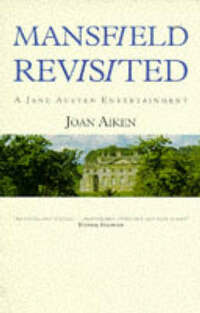 Mansfield Revisited: A Jane Austen Entertainment