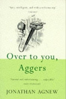 Over to You, Aggers