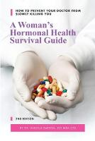 A Woman's Hormonal Health Survival Guide