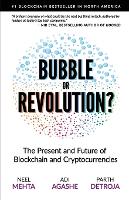 Blockchain Bubble or Revolution?