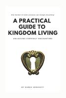 A Practical Guide To Kingdom Living